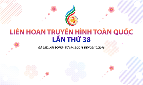 Liên hoan truyền hình toàn quốc lần thứ 38 tại Đà Lạt, Lâm Đồng

